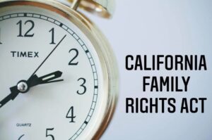 California Family Rights Act with Clock Ticking